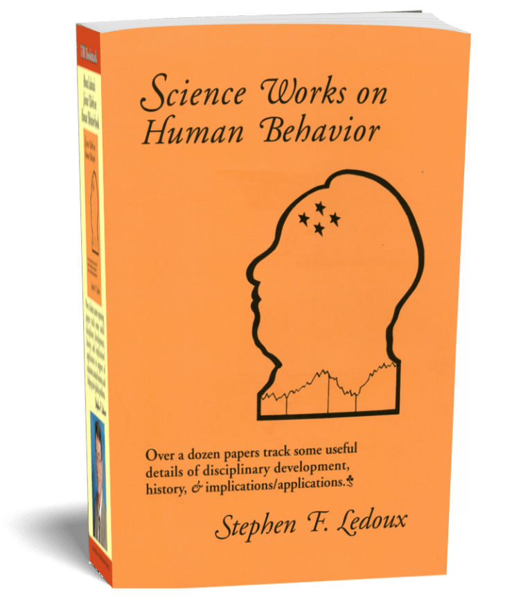 Science Works on Human Behavior. by Stephen F Ledoux