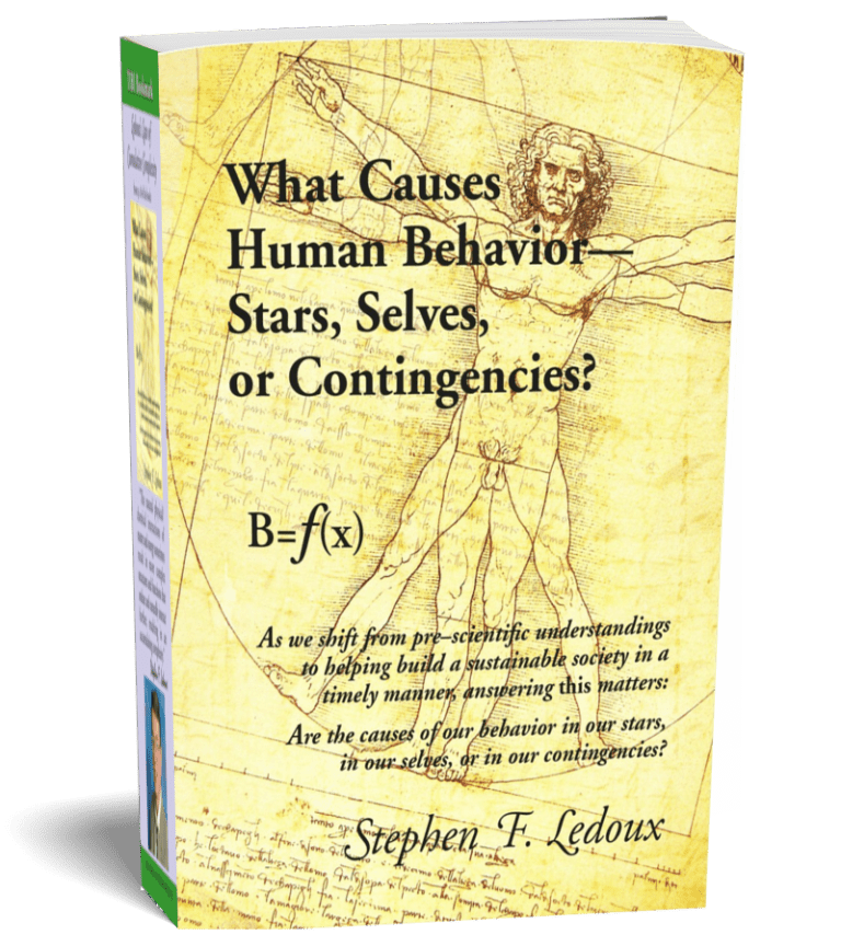 What Causes Human Behavior - Stars, Selves, or Contingencies by Stephen F. Ledoux
